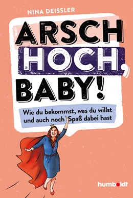 Abbildung von Deißler | Arsch hoch, Baby! | 1. Auflage | 2020 | beck-shop.de