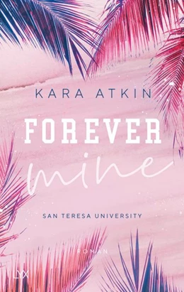 Abbildung von Atkin | Forever Mine - San Teresa University | 1. Auflage | 2020 | beck-shop.de