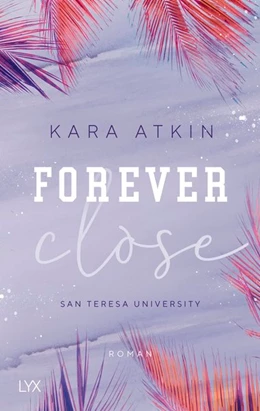 Abbildung von Atkin | Forever Close - San Teresa University | 1. Auflage | 2021 | beck-shop.de