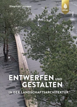 Abbildung von Lenzen | Entwerfen und Gestalten in der Landschaftsarchitektur | 1. Auflage | 2020 | beck-shop.de