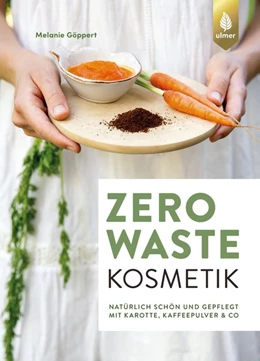 Abbildung von Göppert | Zero Waste Kosmetik | 1. Auflage | 2020 | beck-shop.de