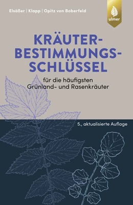 Abbildung von Elsäßer / Klapp | Kräuterbestimmungsschlüssel für die häufigsten Grünland- und Rasenkräuter | 5. Auflage | 2020 | beck-shop.de