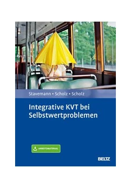 Abbildung von Stavemann / Scholz | Integrative KVT bei Selbstwertproblemen | 1. Auflage | 2020 | beck-shop.de