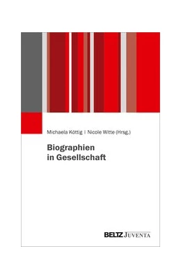 Abbildung von Köttig / Witte | Biographie und Kollektivgeschichte | 1. Auflage | 2021 | beck-shop.de