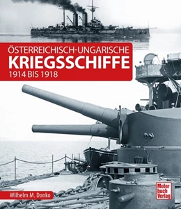 Abbildung von Donko | Österreichisch-ungarische Kriegsschiffe | 1. Auflage | 2020 | beck-shop.de