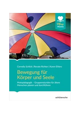 Abbildung von Schlick / Richter | Bewegung für Körper und Seele | 1. Auflage | 2019 | beck-shop.de