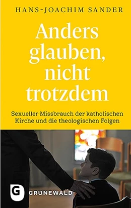 Abbildung von Sander | Anders glauben, nicht trotzdem | 1. Auflage | 2021 | beck-shop.de