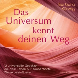 Abbildung von Kündig | Das Universum kennt deinen Weg | 1. Auflage | 2020 | beck-shop.de