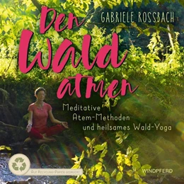 Abbildung von Rossbach | Den Wald atmen | 1. Auflage | 2020 | beck-shop.de