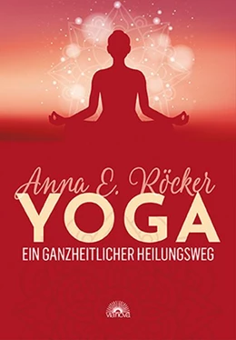 Abbildung von Röcker | Yoga - Ein ganzheitlicher Heilungsweg | 1. Auflage | 2020 | beck-shop.de