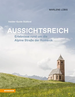 Abbildung von Lobis | Aussichtsreich: Erlebnisse rund um die Alpine Straße der Romanik | 1. Auflage | 2020 | beck-shop.de