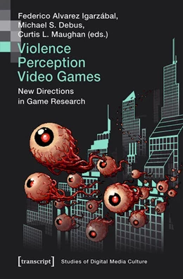 Abbildung von Alvarez Igarzábal / Debus | Violence | Perception | Video Games | 1. Auflage | 2019 | beck-shop.de