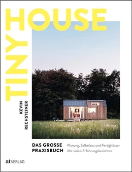 Abbildung von Rechsteiner | Tiny House - Das grosse Praxisbuch | 1. Auflage | 2020 | beck-shop.de