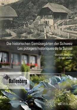 Abbildung von Flammer / Müller | Die historischen Gemüsegärten der Schweiz | 1. Auflage | 2020 | beck-shop.de