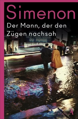 Abbildung von Simenon | Der Mann, der den Zügen nachsah | 1. Auflage | 2021 | beck-shop.de