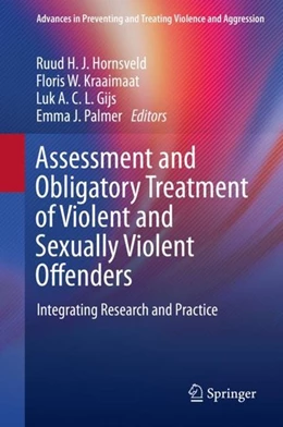 Abbildung von Hornsveld / Kraaimaat | Assessment and Obligatory Treatment of Violent and Sexually Violent Offenders | 1. Auflage | 2019 | beck-shop.de