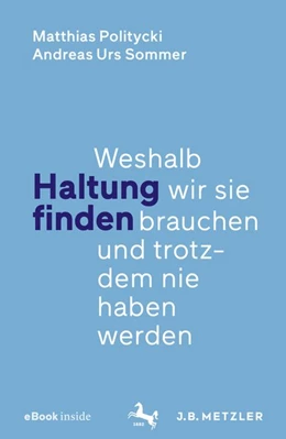 Abbildung von Politycki / Sommer | Haltung finden | 1. Auflage | 2019 | beck-shop.de