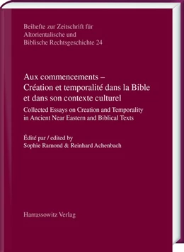 Abbildung von Ramond / Achenbach | Aux commencements - Création et temporalité dans la Bible et dans son contexte culturel | 1. Auflage | 2019 | beck-shop.de