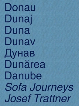 Abbildung von Trattner / Markovic | DONAU / DUNAJ / DUNA / DUNAV / DUNAREA / DANUBE | 1. Auflage | 2019 | beck-shop.de