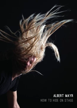 Abbildung von Mayr | How to Hide on Stage | 1. Auflage | 2020 | beck-shop.de