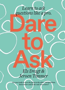 Abbildung von Dragt / Timmer | Dare to Ask | 1. Auflage | 2020 | beck-shop.de