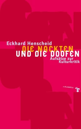Abbildung von Henscheid | Die Nackten und die Doofen | 1. Auflage | 2019 | beck-shop.de