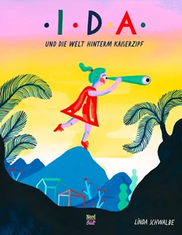 Abbildung von Schwalbe | Ida und die Welt hinterm Kaiserzipf | 1. Auflage | 2020 | beck-shop.de