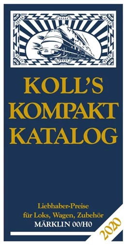 Abbildung von Koll | Koll's Kompaktkatalog Märklin 00/H0 2020 | 38. Auflage | 2020 | beck-shop.de