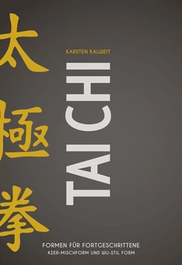 Abbildung von Kalweit | Tai Chi - Formen für Fortgeschrittene | 1. Auflage | 2020 | beck-shop.de