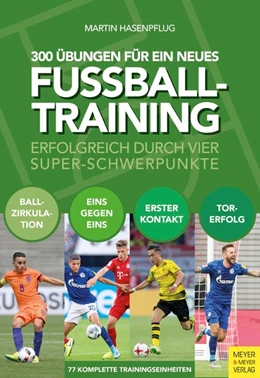 Abbildung von Hasenpflug | 300 Übungen für ein neues Fußballtraining | 1. Auflage | 2020 | beck-shop.de