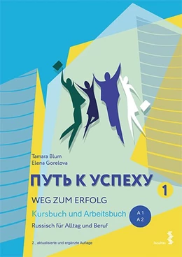 Abbildung von Blum / Gorelova | Weg zum Erfolg 1 - Russisch für Alltag und Beruf | 2. Auflage | 2020 | beck-shop.de