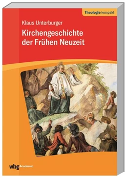 Abbildung von Unterburger | Kirchengeschichte der frühen Neuzeit | 1. Auflage | 2021 | beck-shop.de