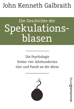 Abbildung von Galbraith | Die Geschichte der Spekulationsblasen | 1. Auflage | 2020 | beck-shop.de