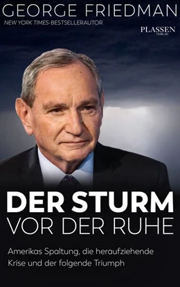 Abbildung von Friedman | George Friedman: Der Sturm vor der Ruhe | 1. Auflage | 2020 | beck-shop.de