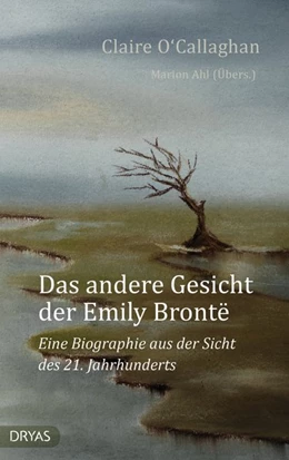 Abbildung von O'Callaghan | Das andere Gesicht der Emily Brontë | 1. Auflage | 2020 | beck-shop.de