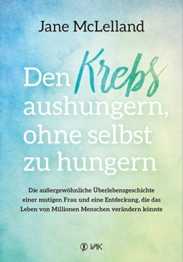 Abbildung von McLelland | Den Krebs aushungern, ohne selbst zu hungern | 1. Auflage | 2020 | beck-shop.de