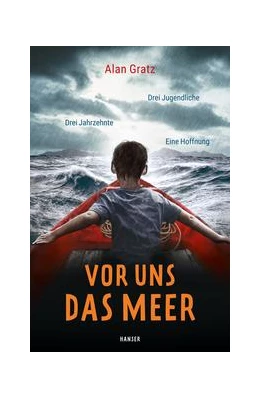 Abbildung von Gratz | Vor uns das Meer | 1. Auflage | 2020 | beck-shop.de