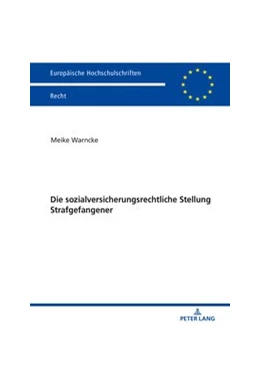 Abbildung von Warncke | Die sozialversicherungsrechtliche Stellung Strafgefangener | 1. Auflage | 2019 | 6129 | beck-shop.de