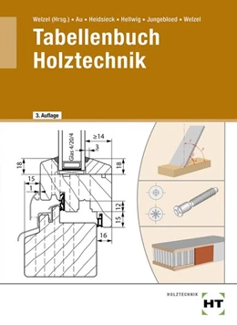 Abbildung von Welzel / Au | Tabellenbuch Holztechnik | 3. Auflage | 2019 | beck-shop.de