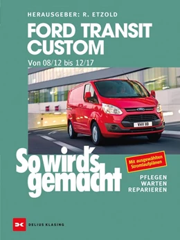 Abbildung von Etzold | Ford Transit Custom. Von 08/12 bis 12/17 | 1. Auflage | 2020 | beck-shop.de