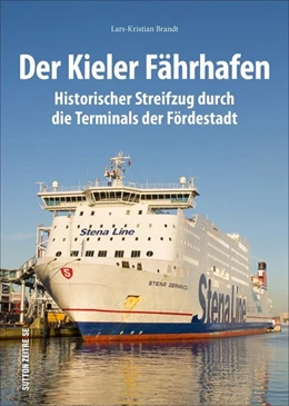 Abbildung von Brandt | Der Kieler Fährhafen | 1. Auflage | 2020 | beck-shop.de