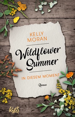 Abbildung von Moran | Wildflower Summer - In diesem Moment | 1. Auflage | 2020 | beck-shop.de
