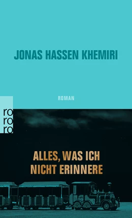 Abbildung von Khemiri | Alles, was ich nicht erinnere | 1. Auflage | 2020 | beck-shop.de