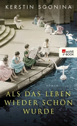 Abbildung von Sgonina | Als das Leben wieder schön wurde | 1. Auflage | 2021 | beck-shop.de