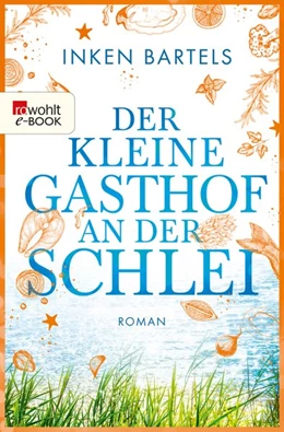Abbildung von Bartels | Der kleine Gasthof an der Schlei | 1. Auflage | 2021 | beck-shop.de