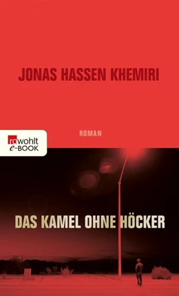 Abbildung von Khemiri | Das Kamel ohne Höcker | 1. Auflage | 2020 | beck-shop.de