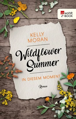 Abbildung von Moran | Wildflower Summer - In diesem Moment | 1. Auflage | 2020 | beck-shop.de