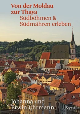 Abbildung von Uhrmann | Von der Moldau zur Thaya | 1. Auflage | 2020 | beck-shop.de