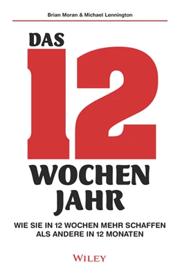 Abbildung von Moran / Lennington | Das 12-Wochen-Jahr | 1. Auflage | 2020 | beck-shop.de