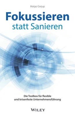 Abbildung von Gorjup | Fokussieren statt Sanieren | 1. Auflage | 2020 | beck-shop.de